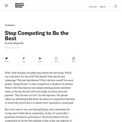 Stop Competing to Be the Best - Joan Magretta
