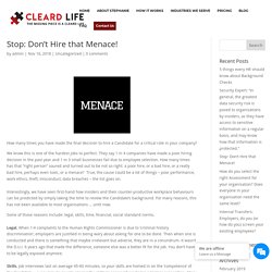 Stop: Don’t Hire that Menace! - Cleard Life