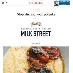 Stop stirring your polenta