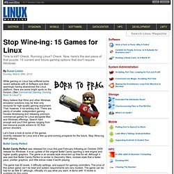 Stop Wine-ing: 15 Games for Linux