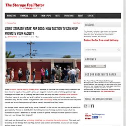 Using Storage Wars For Good: How Auction TV Can Help Promote Your Facility
