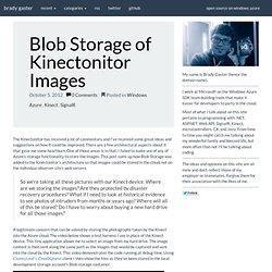 Blob Storage of Kinectonitor Images