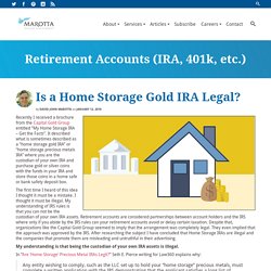 Is a Home Storage Gold IRA Legal? – Marotta On Money