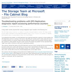 Troubleshooting problems with DFS Replication diagnostic report accessing performance counters - The Storage Team at Microsoft - File Cabinet Blog