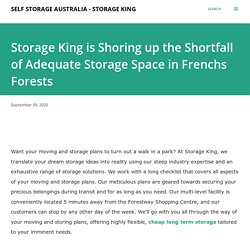 Storage King is Shoring up the Shortfall of Adequate Storage Space in Frenchs Forests