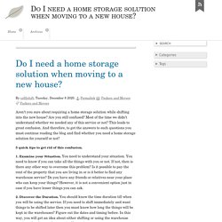 Do I need a home storage solution when moving to a new house? - Do I need a home storage solution when moving to a new house?