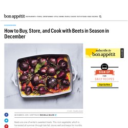 How to Buy, Store, and Cook with Beets in Season in December