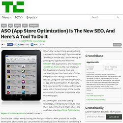 ASO (App Store Optimization) Is The New SEO, And Here’s A Tool To Do It