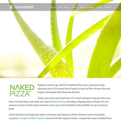How Naked Pizza Grew from 1 to 450 Stores in 18 Months