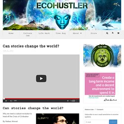 Can stories change the world? - EcoHustler