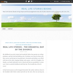 Real Life Stories - The Dreadful Day of the Divorce - Real Life Stories Books