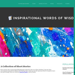 Short Stories - Inspirational Words of Wisdom