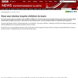 How war stories inspire children to learn