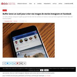 Buffer lance un outil pour créer vos images de stories Instagram et Facebook