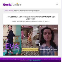 "Eva Stories" : et si une ado avait Instagram pendant la Shoah ?