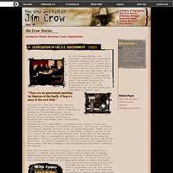 The Rise and Fall of Jim Crow . Jim Crow Stories . Segregation in the U. S. Government