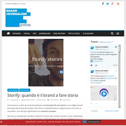 Storify: quando è il brand a fare storia - Brand Journalism