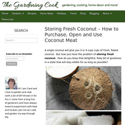 Storing Fresh Coconut - How to Purchase, Open and Use Coconut Meat