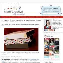 Storing Mementos + Free Memory Keeper — The Mom Creative