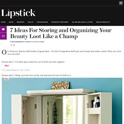 7 Ideas For Storing and Organizing Your Beauty Loot Like a Champ: Girls in the Beauty Department: Beauty