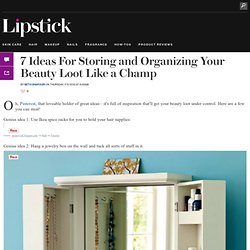 7 Ideas For Storing and Organizing Your Beauty Loot Like a Champ: Girls in the Beauty Department: Beauty: glamour.com