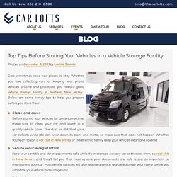 Top Tips Before Storing Your Vehicles in a Vehicle Storage Facility