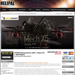 STORM Racing Drone (RTF / Mech X5 / BetaFlight)