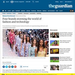 Four brands storming the world of fashion and technology
