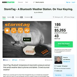 StormTag - A Bluetooth Weather Station. On Your Keyring. by Jon Atherton