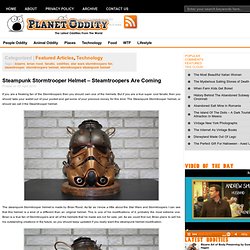 Steampunk Stormtrooper Helmet - Steamtroopers Are Coming