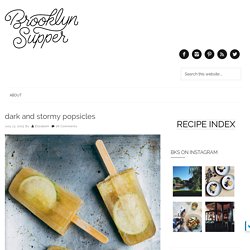 dark and stormy popsicles