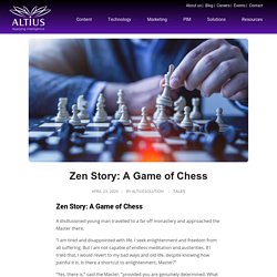 Zen Story: A Game of Chess - Altius Technologies