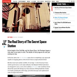 The Real Story of The Secret Space Station