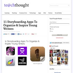 11 Storyboarding Apps To Organize & Inspire Young Writers