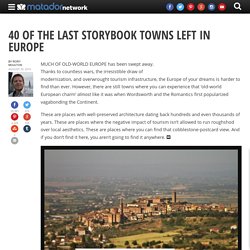 40 of the last storybook towns left in Europe