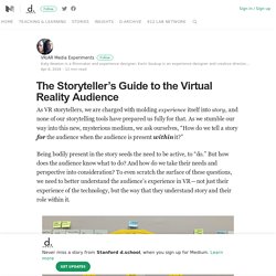 The Storyteller’s Guide to the Virtual Reality Audience