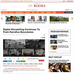 Digital Storytelling Continues To Push Narrative Boundaries