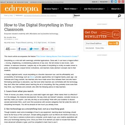 How to Use Digital Storytelling in Your Classroom - Article