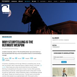 Why Storytelling Is The Ultimate Weapon