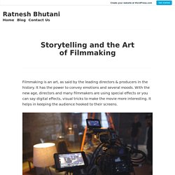 Storytelling and the Art of Filmmaking – Ratnesh Bhutani