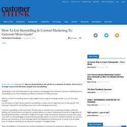 Storytelling In Content Marketing To Generate More Leads