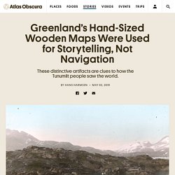 Greenland’s Hand-Sized Wooden Maps Were Used for Storytelling, Not Navigation