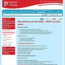 Storytelling and the Bible - INSET session notes - Barnabas in Schools