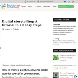 Digital storytelling: A tutorial in 10 easy steps