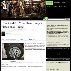 How to make your own bumper plates on a budget