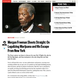 Morgan Freeman Shoots Straight: On Legalizing Marijuana and His Escape From New York