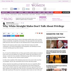 Why White Straight Males Don't Talk About Privilege 
