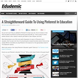 A Straightforward Guide To Using Pinterest In Education