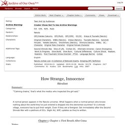 How Strange, Innocence - Chapter 1 - Shivaliszt - Naruto