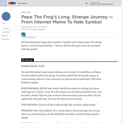 2016/09 [NPR] Pepe The Frog's Long, Strange Journey — From Internet Meme To Hate Symbol